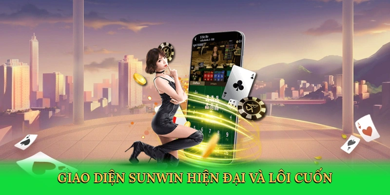Giao diện Sunwin hiện đại và lôi cuốn