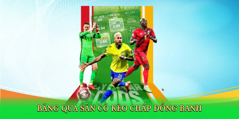 bang-qua-san-co-keo-chap-dong-banh-2