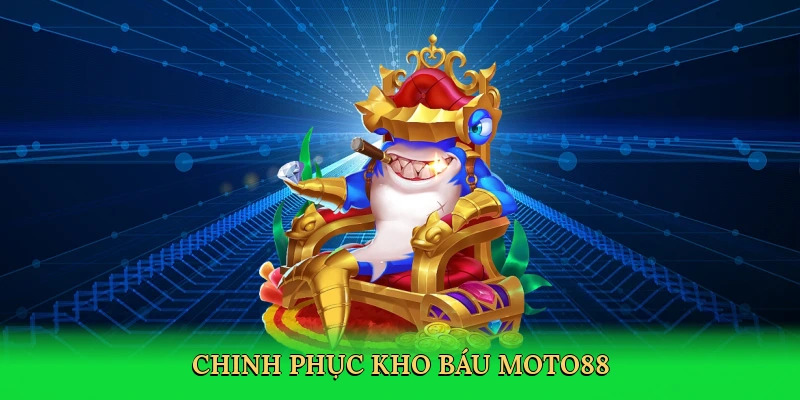 chinh-phuc-kho-bau-moto88-3