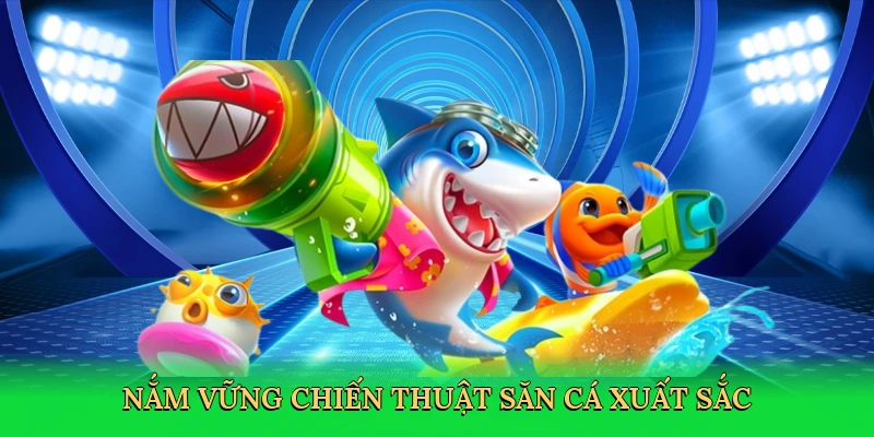nam-vung-chien-thuat-san-ca-xuat-sac-4